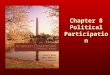 Chapter 8 Political Participation. A Closer Look at Nonvoting Copyright © 2011 Cengage Would it be a good thing if nearly 100% of voting-aged people participated