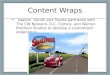 Content Wraps Saatchi, Zenith and Toyota partnered with The CW Network, D.C. Comics, and Warner-Brothers Studios to develop a customized experience 11-1