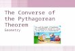The Converse of the Pythagorean Theorem Geometry