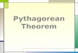 Pythagorean Theorem. Bell Work □ Please graph the problem and the answer: 9² + 12² = □ Graph the problem on one paper and the answer on the other paper