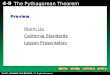 4-9 The Pythagorean Theorem Warm Up Warm Up California Standards California Standards Lesson Presentation Lesson PresentationPreview