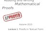 Reading and Writing Mathematical Proofs Autumn 2015 Lecture 1: Proofs in Textual Form