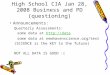 High School CIA Jan 28, 2008 Business and PD (questioning) Announcements: Quarterly Assessments: some data at ://data some data at newhavenscience.org/test