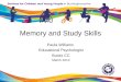 Memory and Study Skills Paula Williams Educational Psychologist Bucks CC March 2013
