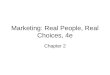 Marketing: Real People, Real Choices, 4e Chapter 2