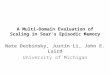 A Multi-Domain Evaluation of Scaling in Soar’s Episodic Memory Nate Derbinsky, Justin Li, John E. Laird University of Michigan