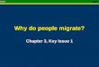 2007 Why do people migrate? Chapter 3, Key Issue 1