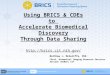 Matthew J. McAuliffe, PhD Chief, Biomedical Imaging Research Services Section (BIRSS) CIT Using BRICS & CDEs to Accelerate Biomedical Discovery Through