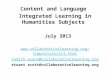 Content and Language Integrated Learning in Humanities Subjects July 2013  judith.evans@collaborativelearning.org