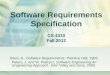 Software Requirements Specification CS 4310 Fall 2012 Davis, A., Software Requirements. Prentice Hall, 1993. Peters, J. and W. Pedrycz, Software Engineering