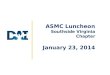 FOR OFFICIAL USE ONLY ASMC Luncheon Southside Virginia Chapter January 23, 2014