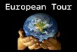 European Tour Planning a Three Week Trip Where To Go?