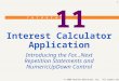 T U T O R I A L  2009 Pearson Education, Inc. All rights reserved. 1 11 Interest Calculator Application Introducing the For...Next Repetition Statements