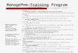 ManagePro Training Program ManagePro Basic Training Resource* by Performance Solutions Technology, LLC Ph. (707) 487-3000 Note: PST also makes available