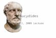 Thucydides July 11, 2008 Lecture. “International Relations” What is “international relations” about? –Distinctions between insiders and outsiders –Relationships