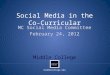 Middlecollege.edu Middle College Social Media in the Co-Curricular MC Social Media Committee February 24, 2012