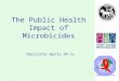 HIVTools Research Group The Public Health Impact of Microbicides Charlotte Watts Ph.D