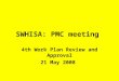 SWHISA: PMC meeting 4th Work Plan Review and Approval 21 May 2008