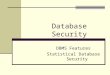 Database Security DBMS Features Statistical Database Security