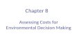 Assessing Costs for Environmental Decision Making Chapter 8