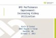 OPO Performance Improvement: Increasing Kidney Utilization Kevin O’Connor UNOS Region 6 Forum Seattle, WA October 3, 2013