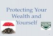 Protecting Your Wealth and Yourself. Insurance An agreement/contract Payments to a company or government Promised payments for a covered loss. Back whole