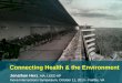 Jonathan Herz, AIA, LEED AP Inova Intersections Symposium, October 11, 2013 - Fairfax, VA Connecting Health & the Environment