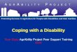Coping with a Disability Coping with a Disability Your State AgrAbility Project Peer Support Training Date Promoting Success in Agriculture for People