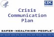 Crisis Communication Plan. Module Summary In-depth discussion of the phases of a crisis Gaining acceptance for the role of communication Elements of your