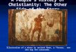 A People’s History of Christianity: The Other Side of the Story Illustration of a miner in ancient Rome, a “fossor,” one who dug the catacombs. In gratitude