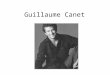 Guillaume Canet. Guillaume Canet was born in 1990 in Saint Denis into a family of horse breeders. He is a French actor and film director. he was fond