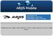 ARJIS Mobile “Getting the right information to the right person at the right time”