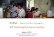 ASHA – Hope for Farm Prosperity ICT based Agribusiness services Government of Assam initiative assamsfac@yahoo.com
