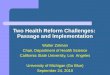 Two Health Reform Challenges: Passage and Implementation Walter Zelman Chair, Department of Health Science California State University, Los Angeles University
