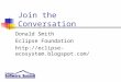 Join the Conversation Donald Smith Eclipse Foundation