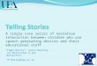A single case series of narrative interaction between children who use speech generating devices and their educational staff Pippa Bailey*, Karen Bunning,