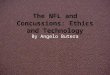 The NFL and Concussions: Ethics and Technology By Angelo Butera