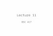 Lecture 11 BSC 417. Outline More on sensitivity analysis –Spreadsheet on website –Examples and in-class exercise Case analysis Discussion of Eisenberg