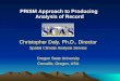 PRISM Approach to Producing Analysis of Record Christopher Daly, Ph.D., Director Spatial Climate Analysis Service Oregon State University Corvallis, Oregon,