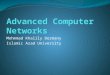 Mohmmad Khalily Dermany Islamic Azad University. References W. Stallings, “Computer Networking with Internet Protocols and Technology”, Pearson Prentice