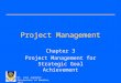 Dr. Jana Jagodick Polytechnic of Namibia, 2012 Project Management Chapter 3 Project Management for Strategic Goal Achievement