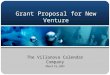 Grant Proposal for New Venture The Villanova Calendar Company March 16, 2005