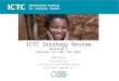 Strategy Review ICTC Strategy Review Workshop I Atlanta, 27./28. Feb 2015 Webinar Presented by John Batten and Markus Hesse with the support of