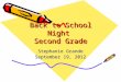 Back to School Night Second Grade Stephanie Grande September 19, 2012
