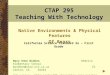 CTAP 295 Teaching With Technology Native Environments & Physical Features Of Bears California Science Standard 2a – First Grade Mary Anne Wieben Hedrick