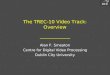 Alan F. Smeaton Centre for Digital Video Processing Dublin City University The TREC-10 Video Track: Overview