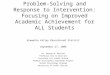 Problem-Solving and Response to Intervention: Focusing on Improved Academic Achievement for ALL Students Hiawatha Valley Educational District September