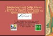 Neighborhood Level Public Library Service to Special Populations: a Review of Critical Data Needed for Optimal Service Provision 7 th Northumbria International