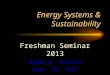 Energy Systems & Sustainability Freshman Seminar 2013 Mayda M. Velasco Sept. 26, 2013