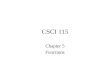 CSCI 115 Chapter 5 Functions. CSCI 115 §5.1 Functions